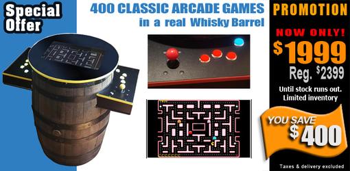 Save $400 on our Real Whiskey barrel 400 classic game arcade